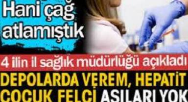 Çocuk felci, Hepatit B, verem aşıları bulunamıyor