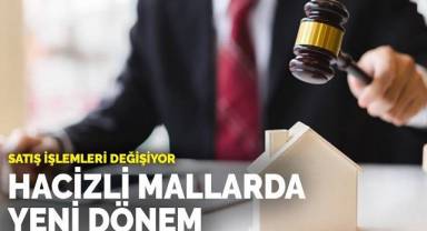 Hacizli mallarda yeni dönem: Satış işlemleri değişiyor