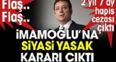 İmamoğlu'na 2 yıl 7 ay 15 gün ceza