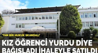 Kız öğrenci yurdu diye arazisini Üniversiteye bağışladı, ama ihaleyle satıldı