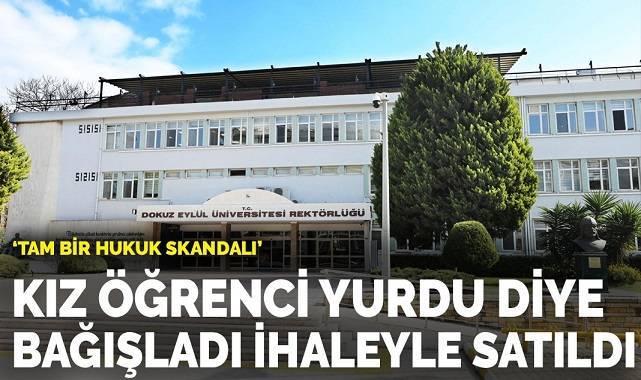 Kız öğrenci yurdu diye arazisini Üniversiteye bağışladı, ama ihaleyle satıldı