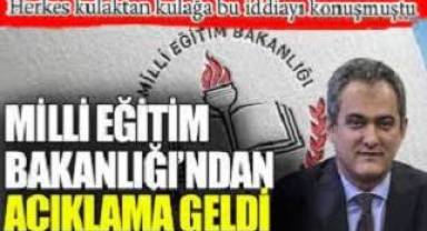 MEB'ten açıklama geldi. Herkes kulaktan kulağa bu iddiayı konuşmuştu