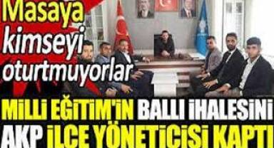 Milli Eğitim'in ballı ihalesini AKP ilçe yöneticisi kaptı. Masaya kimseyi oturtmuyorlar