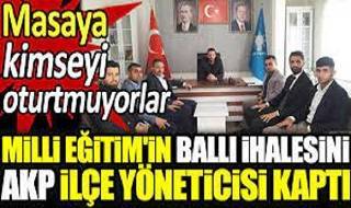 Milli Eğitim'in ballı ihalesini AKP ilçe yöneticisi kaptı. Masaya kimseyi oturtmuyorlar