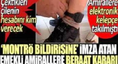 'Montrö bildirisine' imza atan 103 emekli amiral hakkında beraat kararı verildi