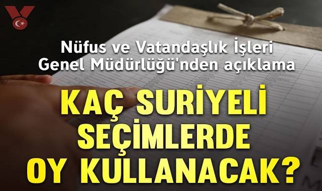 Nüfus ve Vatandaşlık İşleri Genel Müdürlüğü’nden vatandaşlık verilen Suriyeli sayısı açıklaması