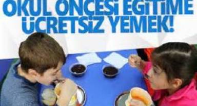 Okul öncesi tüm öğrencilere ücretsiz yemek