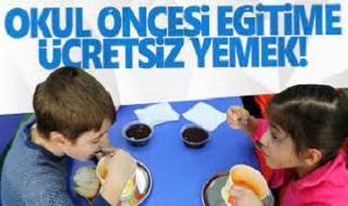 Okul öncesi tüm öğrencilere ücretsiz yemek