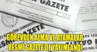 Resmi Gazete'de yayımlandı: Görevden alma ve atamalar var