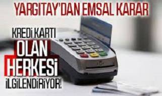 Yargıtay’dan emsal kredi kartı ‘limit’ kararı