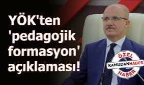 YÖK'ten, pedagojik formasyon açıklaması: Detaylar ortaya çıktı