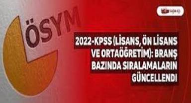2022 KPSS (Lisans, Ön Lisans ve Ortaöğretim): Branş bazında sıralamalar güncellendi