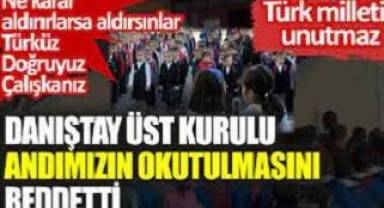 Danıştay Üst Kurulu da Andımızın okutulmasını reddetti