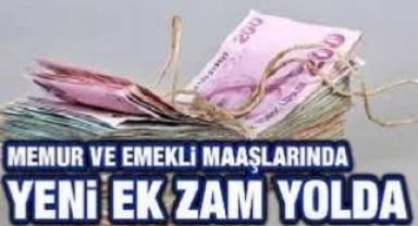 Memur ve emekliye ek zam yolda.