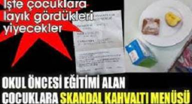 Okul öncesi eğitimi alan çocuklara skandal kahvaltı menüsü.