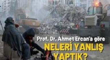 Prof. Dr. Ahmet Ercan depremin ardından yapılan 23 hatayı sıraladı