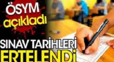 Sınav tarihleri değişti. ÖSYM açıkladı