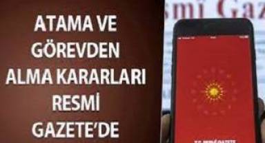 Atama ve görevden alma kararları Resmi Gazete'de