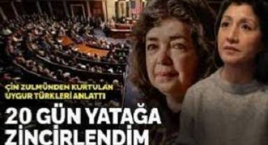 Çin zulmünden kurtulan Uygur Türkleri anlattı: 20 gün yatağa zincirlendim