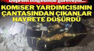 Deprem bölgesindeki komiser yardımcısının aracında ziynet eşyaları, döviz, elektronik cihazlar yakalandı