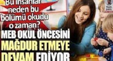 MEB okul öncesini mağdur etmeye devam ediyor