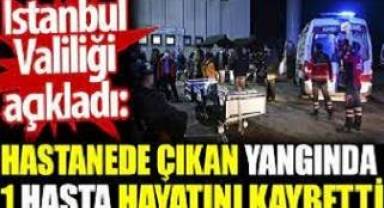 Sultan Abdülhamit(Gata) Hastanesinde yangın ve bir kişi öldü