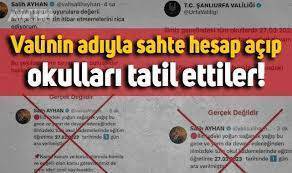 Valilik adına açılan sahte hesapla Şanlıurfa'da okulları tatil ettiler