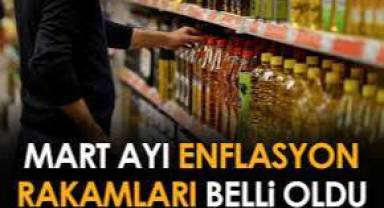 TÜİK Mart ayı enflasyon rakamlarını açıkladı!