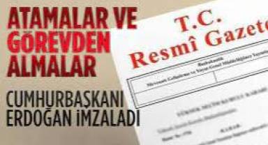 Atama ve görevden alma kararları