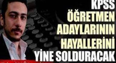 KPSS öğretmen adaylarının hayallerini yine solduracak