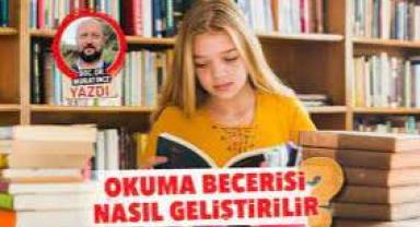 Okuma becerisi nasıl geliştirilir?