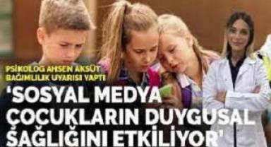 Psikolog Ahsen Aksüt bağımlılık uyarısı yaptı: Sosyal medya çocukların duygusal sağlığını etkiliyor
