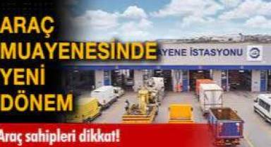 Araç muayenelerinde yeni dönem
