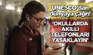 UNESCO okullarda akıllı telefonların yasaklanmasını tavsiye etti!
