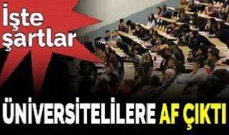 Üniversitelilere af çıktı. İşte şartlar
