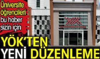 YÖK'ten yeni düzenleme. Üniversite öğrencileri bu haber sizin için