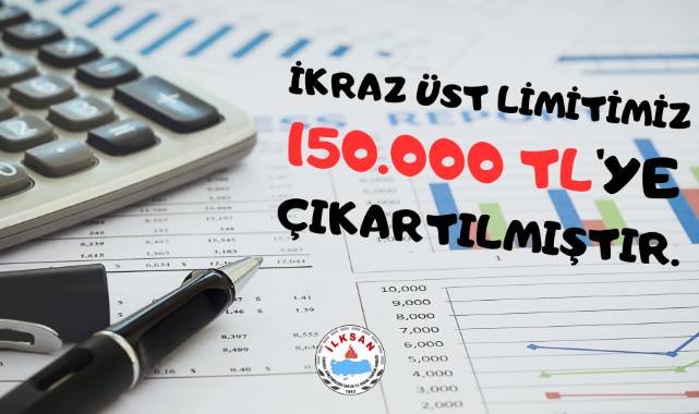 (İLKSAN) Genel İkraz Üst Limitini 150.000,00-Tl’ye Çıkardı.