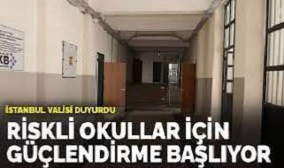 İstanbul valisi duyurdu: Riskli okullar için güçlendirme başlıyor