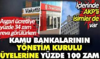 Kamu bankalarının yöneticilerine yüzde 100 zam: 30 binden 62 bin TL'ye çıktı