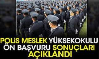 Polis meslek yüksekokulu ön başvuru sonuçları açıklandı