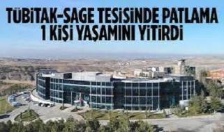 Ankara’da TÜBİTAK tesisinde patlama: 1 ölü