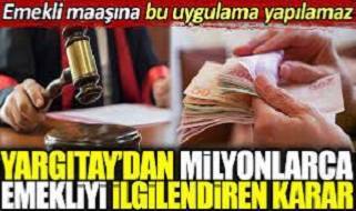 Emekli maaşlarına bu uygulama yapılamayacak