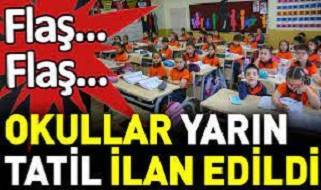 Okullar Pazartesi tatil edildi