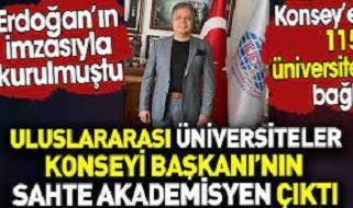 115 üniversitenin üye olduğu konseyin başkanı, sahte akademisyen çıktı