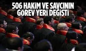 506 hakim ve savcının görev yeri değişti