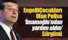Bu Nasıl Vicdan! Engelli 3 çocuğu olan polise ‘İmamoğlu’ndan yardım aldın’ sürgünü