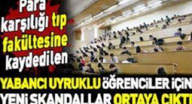 Para karşılığı tıp fakültesine kaydedilen yabancı uyruklu öğrenciler için yeni skandallar ortaya çıktı