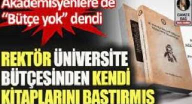 Şırnak Üniversitesi rektörünün üniversite bütçesinden kendi kitaplarını bastırdığı ortaya çıktı