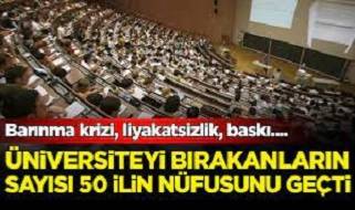 Son iki yılda 728 bin öğrenci üniversite eğitimini bıraktı!