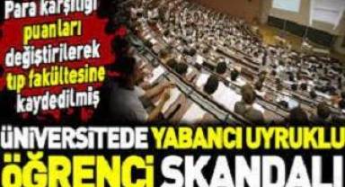 Üniversitede yabancı uyruklu öğrenci skandalı. Para karşılığı puanları değiştirilerek tıp fakültesine kaydedilmiş